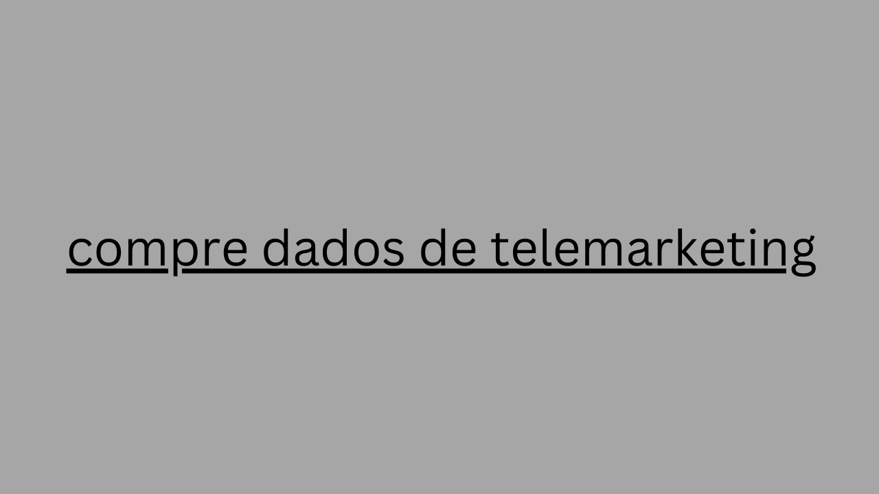 compre dados de telemarketing 