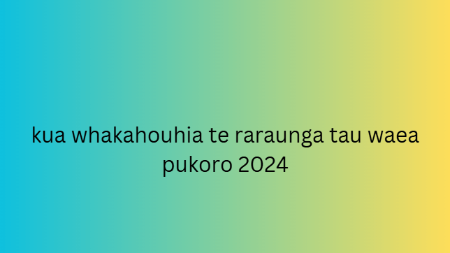 kua whakahouhia te raraunga tau waea pukoro 2024