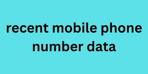 recent mobile phone number data