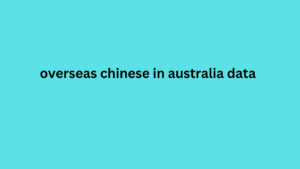 overseas chinese in australia data