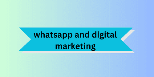 whatsapp and digital marketing