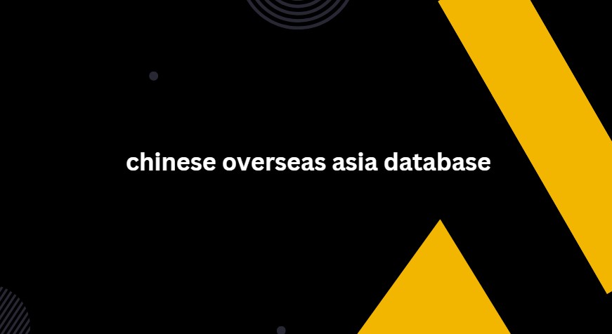 chinese overseas asia database