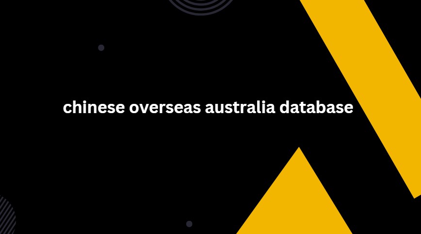 chinese overseas australia database